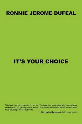 It's Your Choice - Ronnie jerome Dufeal