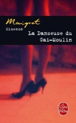 La danseuse du Gai-Moulin - Georges Simenon