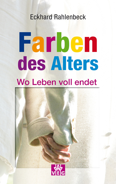 Farben des Alters - Eckhard Rahlenbeck