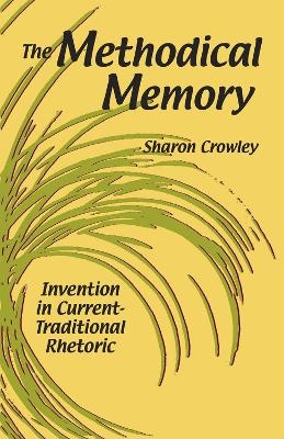 The Methodical Memory - Sharon Crowley