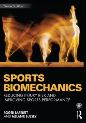 Sports Biomechanics - Roger Bartlett, Melanie Bussey