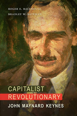 Capitalist Revolutionary - Roger E. Backhouse, Bradley W. Bateman