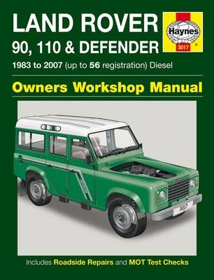 Land Rover 90, 110 and Defender Diesel Service and Repair Manual - Mark Coombs, Steve Rendle