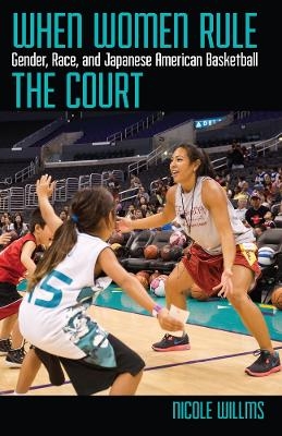 When Women Rule the Court - Nicole Willms