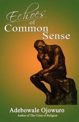 Echoes of Common Sense - ADEBOWALE BABATUNDE OJOWURO