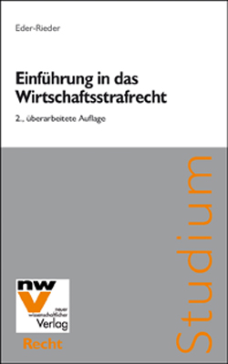 Einführung in das Wirtschaftsstrafrecht - Maria Eder-Rieder