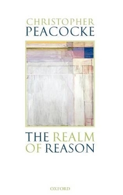 The Realm of Reason - Christopher Peacocke
