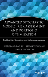 Advanced Stochastic Models, Risk Assessment, and Portfolio Optimization - Svetlozar T. Rachev, Stoyan V. Stoyanov, Frank J. Fabozzi