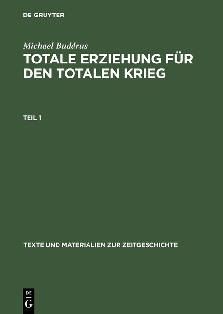 Totale Erziehung für den totalen Krieg - Michael Buddrus