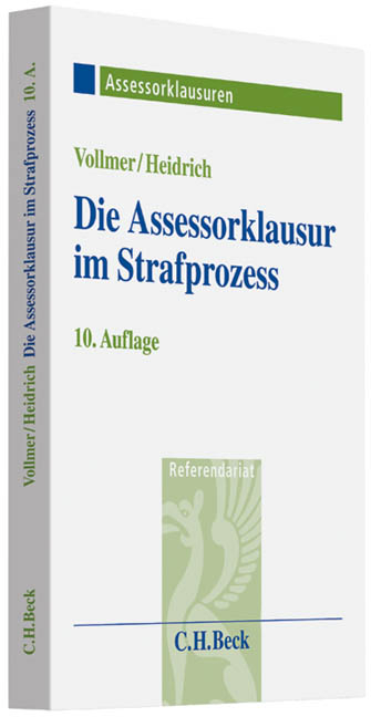 Die Assessorklausur im Strafprozess - Walter Vollmer, Andreas Heidrich