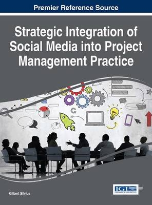 Strategic Integration of Social Media into Project Management Practice - 