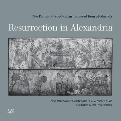 Resurrection in Alexandria - Anne-Marie Guimier-Sorbets, André Pelle, Mervat Seif El-Din