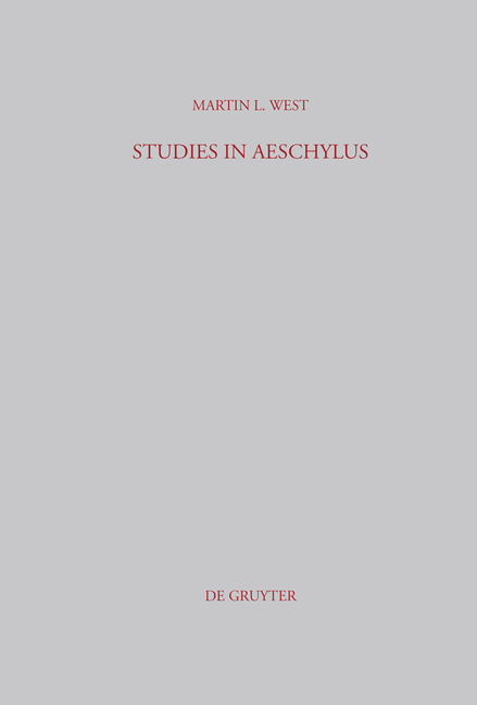 Studies in Aeschylus - Martin L. West