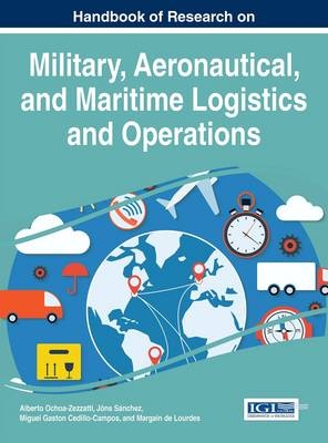 Handbook of Research on Military, Aeronautical, and Maritime Logistics and Operations - 