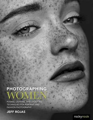 Photographing Women - Jeff Rojas