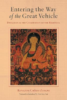 Entering the Way of the Great Vehicle - Rongzom Chok Zangpo