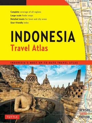 Indonesia Travel Atlas Third Edition -  Tuttle Publishing