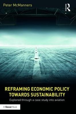 Reframing Economic Policy towards Sustainability - Peter McManners