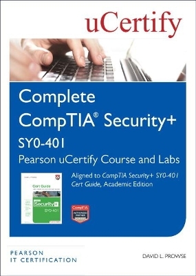 CompTIA Security+ SY0-401 Pearson uCertify Course and Labs - Dave Prowse,  Ucertify