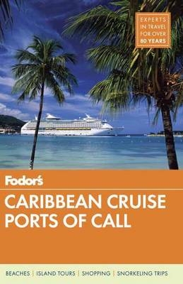 Fodor's Caribbean Cruise Ports Of Call -  Fodor's Travel Guides