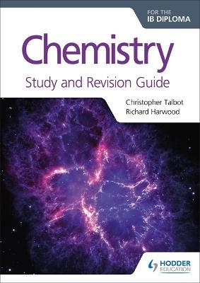 Chemistry for the IB Diploma Study and Revision Guide - Christopher Talbot, Richard Harwood