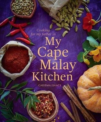 Cooking for my father in My Cape Malay Kitchen - Cariema Isaacs