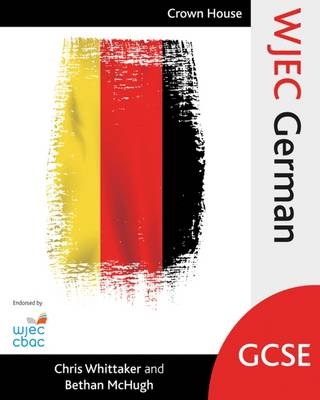 WJEC GCSE German - Chris Whittaker, Bethan McHugh