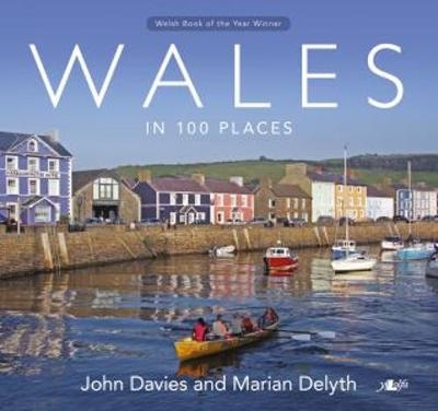 Wales in 100 Places - John Davies, Marian Delyth
