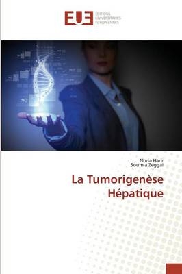 La Tumorigenèse Hépatique - Noria Harir, Soumia Zeggai