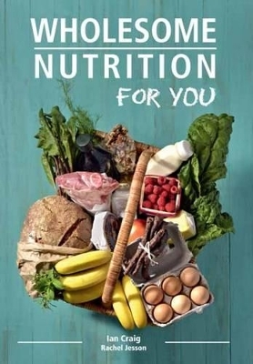 Wholesome Nutrition for You - Ian Craig