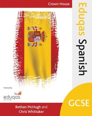 Eduqas GCSE Spanish - Bethan McHugh, Chris Whittaker