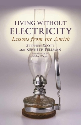 Living Without Electricity - Stephen Scott, Kenneth Pellman