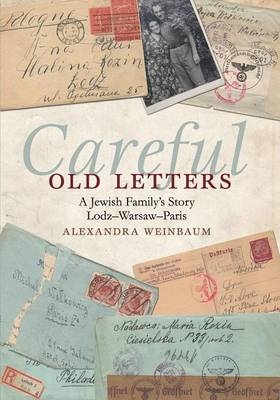 Careful Old Letters - Alexandra Weinbaum