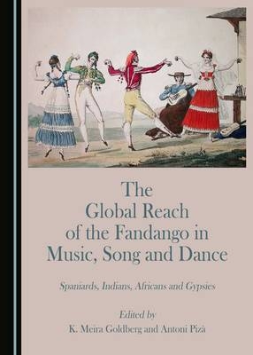 The Global Reach of the Fandango in Music, Song and Dance - 