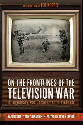 On the Frontlines of the Television War - Yasutsune Hirashiki