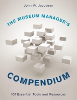 Museum Manager's Compendium -  John W. Jacobsen