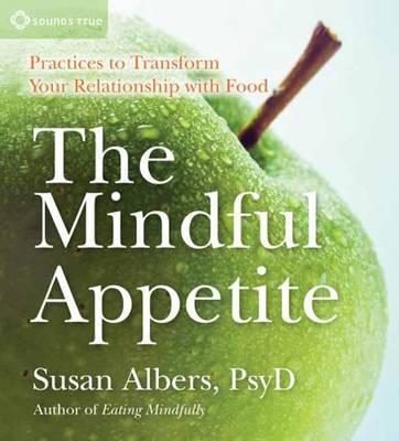 Mindful Appetite - Susan Albers