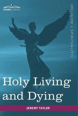 Holy Living and Dying - Professor Jeremy Taylor