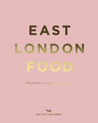 East London Food - Helen Cathcart, Rosie Birkett