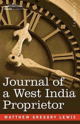 Journal of a West India Proprietor - Matthew Gregory Lewis