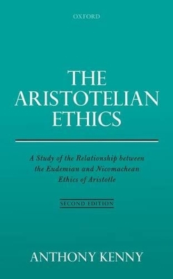 The Aristotelian Ethics - Anthony Kenny