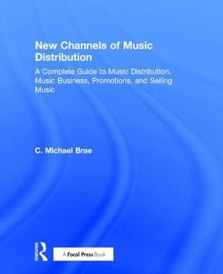 New Channels of Music Distribution - C. Michael Brae