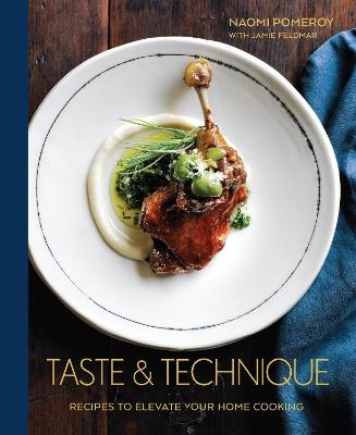 Taste & Technique - Naomi Pomeroy