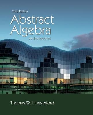 Abstract Algebra - Thomas Hungerford