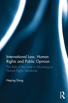 International Law, Human Rights and Public Opinion - Heping Dang