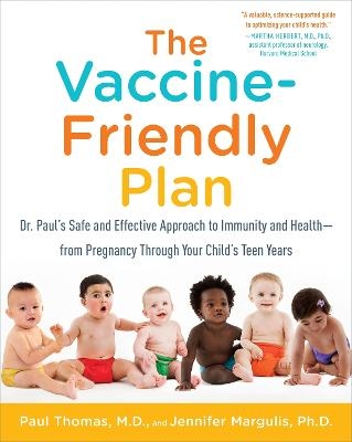 The Vaccine-Friendly Plan - Paul Thomas, Jennifer Margulis