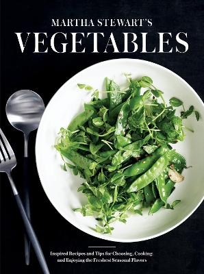 Martha Stewart's Vegetables -  Editors of Martha Stewart Living