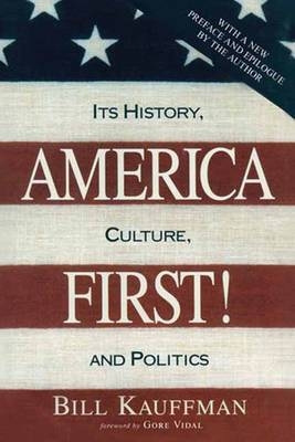 America First! - Bill Kauffman