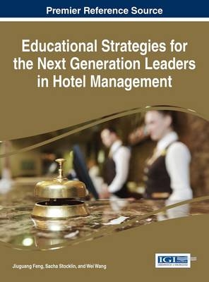 Educational Strategies for the Next Generation Leaders in Hotel Management - 