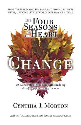 The Four Seasons of the Heart - Cynthia J. Morton